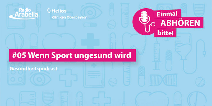 Gesundheitspodcast – Folge 5: Wenn Sport ungesund wird