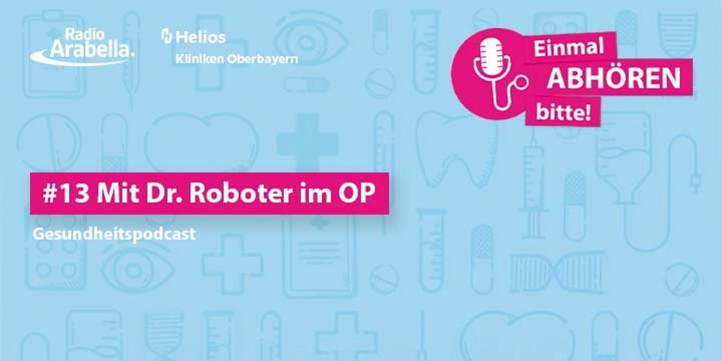 Gesundheitspodcast – Folge 13: Mit Dr. Roboter im OP