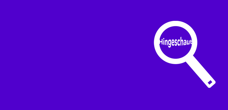 Gezeichnete Lupe, die das Wort Hingeschaut vergrößert auf violettem Hintergrund